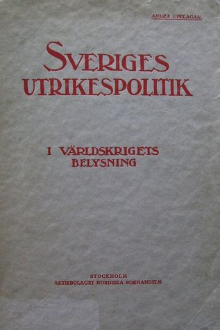Sveriges utrikespolitik i världskrigets belysning