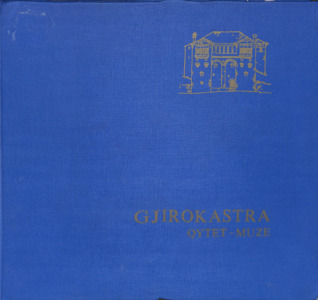 Gjirokastra: qytet-muze