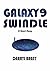 Galaxy9 Swindle: A Galaxy9 ...