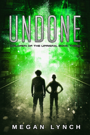Undone (Children of the Uprising #3)