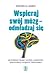 Wspieraj swój mózg - odmładzaj się