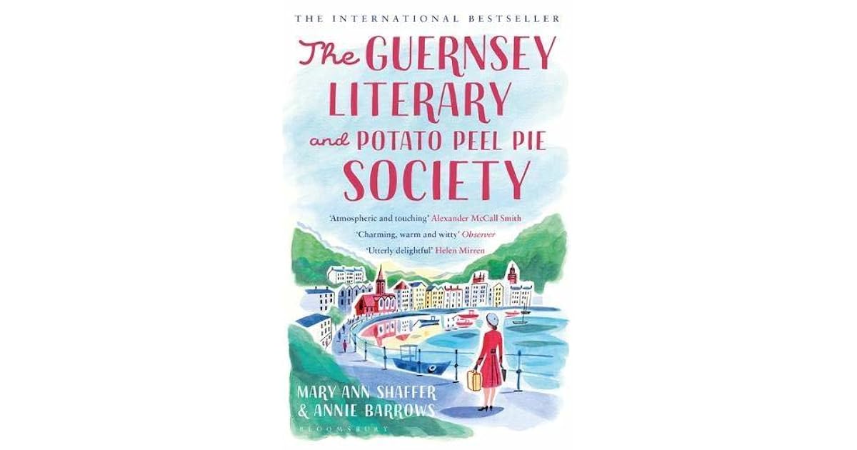 The Guernsey Literary and Potato Peel Pie Society by Mary Ann Shaffer