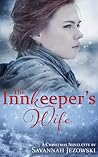 The Innkeeper's Wife by Savannah Jezowski The Innkeeper's Wife by Savannah Jezowski