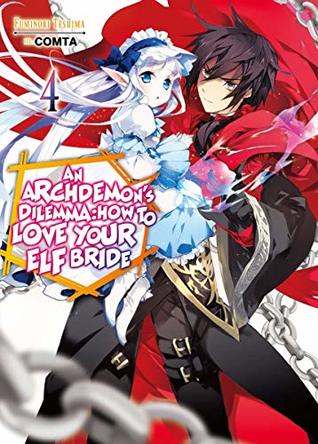 An Archdemon's Dilemma: How to Love Your Elf Bride: Volume 4 (Kindle Edition)