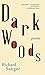 Dark Woods by Richard Sanger