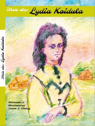 Lydia Koidula (Meie Elu #1)