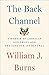 The Back Channel: A Memoir of American Diplomacy and the Case for Its Renewal