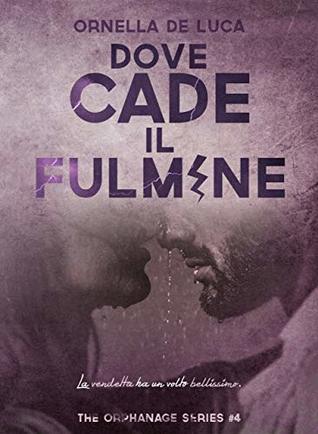 Dove cade il fulmine (The orphanage series #4) (Italian Edition)