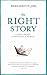 The Right Story by Bernadette Jiwa