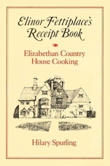 Elinor Fettiplace's Receipt Book