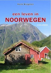 Een leven in Noorwegen: columns (Dutch Edition)