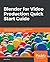 Blender for Video Production Quick Start Guide by Allan Brito