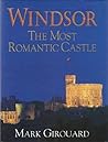 Windsor, the Most Romantic Castle