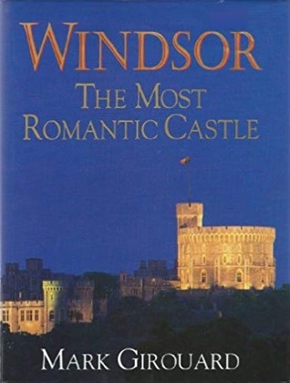 Windsor, the Most Romantic Castle (Hardcover)