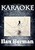 Karaoke by Ilan Herman
