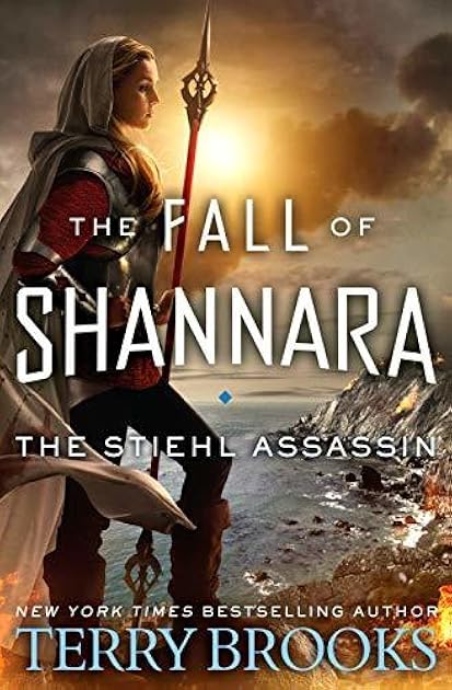 The Stiehl Assassin (The Fall of Shannara #3)