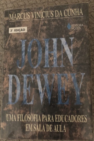 John Dewey: uma filosofia para educadores em sala de aula (Paperback)