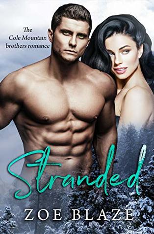 Stranded (Cole Mountain Brothers, #1)