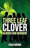 Three Leaf Clover: Aligned and Unaware