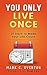 You Only Live Once: 31 Days to Make Your Life Count