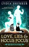 Love, Lies, and Hocus Pocus: Beginnings