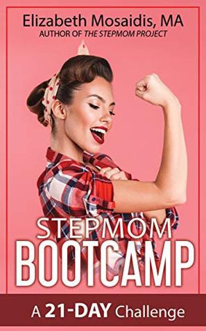 Stepmom Bootcamp: A 21-Day Challenge (Kindle Edition)
