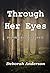 Through Her Eyes: Inspired ...