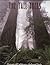 The Tall Trees: Portraits of California's Redwood Parks, Preserves and Visitor Attractions
