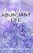 Live Your Abundant Life Too