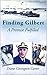 Finding Gilbert: A Promise ...