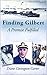 Finding Gilbert: A Promise Fulfilled