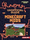 The Unofficial Guide to Minecraft Mods