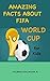 Amazing Facts about FIFA Wo...