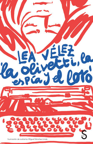 La olivetti, la espía y el loro