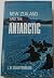 New Zealand and the Antarctic by L.B. Quartermain