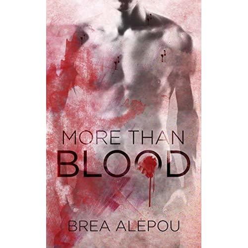 More Than Blood Blood 1 By Brea Alepou
