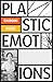 Plastic Emotions