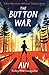 The Button War: A Tale of the Great War