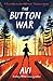 The Button War: A Tale of the Great War