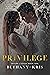 Privilege (Renzo + Lucia, #1)