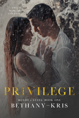 Privilege (Renzo + Lucia, #1)