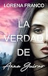 La verdad de Anna Guirao by Lorena Franco
