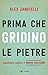 Prima che gridino le pietre: Manifesto contro il nuovo razzismo
