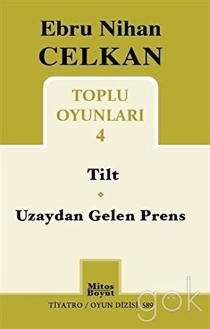 Toplu Oyunlari 4; Tilt - Uzaydan Gelen Prens (Paperback)