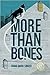 More Than Bones