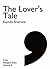 The Lover's Tale by Kamila Shamsie