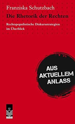 Die Rhetorik der Rechten (Paperback)