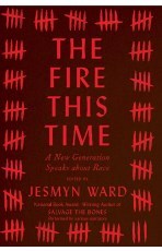 The Fire This Time: A New Generation Speaks about Race