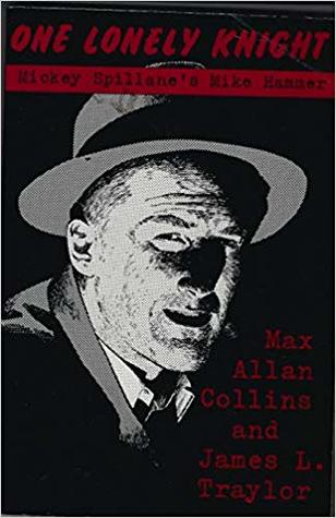 One Lonely Knight: Mickey Spillane's Mike Hammer