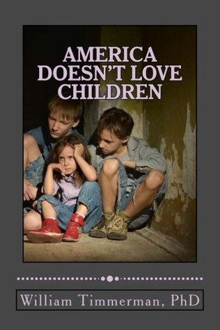 America Doesn't Love Children: Here Are the Signs Why (Paperback)